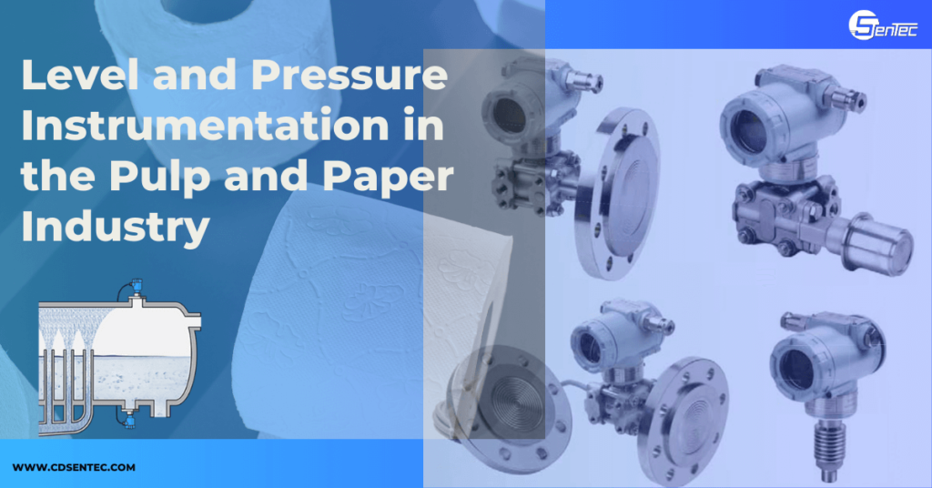 Level and Pressure Instrumentation in the Pulp and Paper Industry
